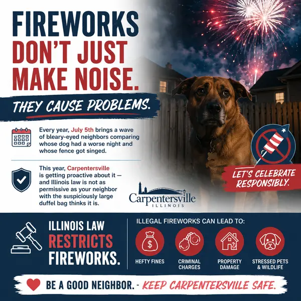 Before You Light That Fuse: What's Legal on July 4th in Illinois — and What Carpentersville Is Done Tolerating