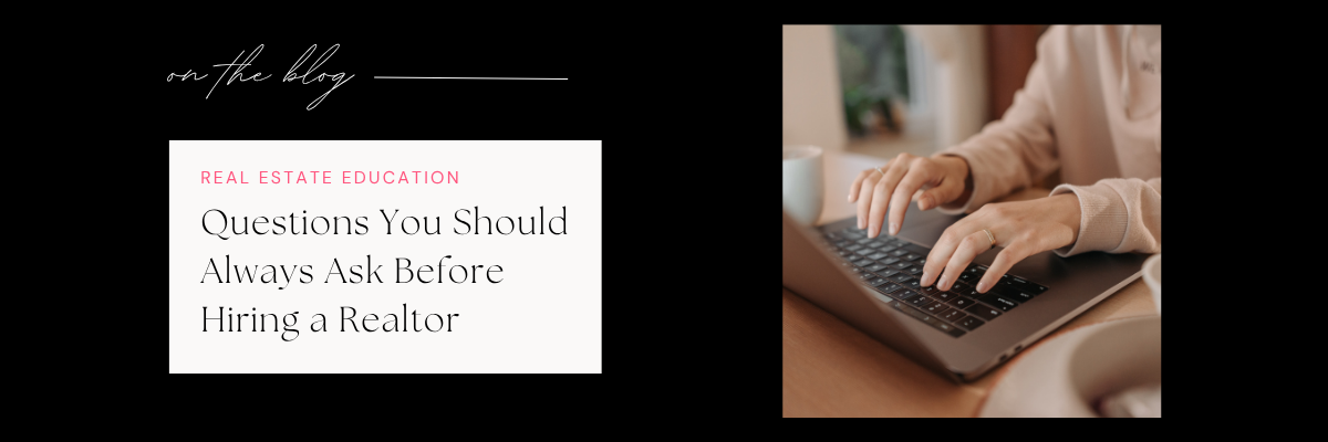 What questions you should ask before hiring a realtor