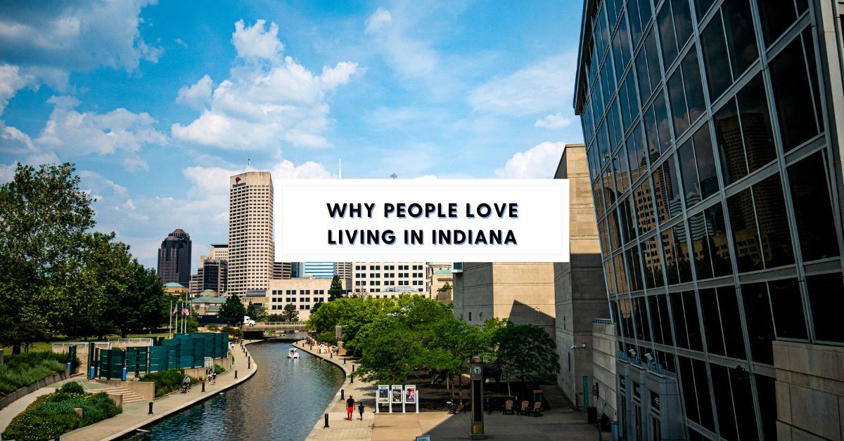 Why People Love Living in Indiana | Community & Lifestyle