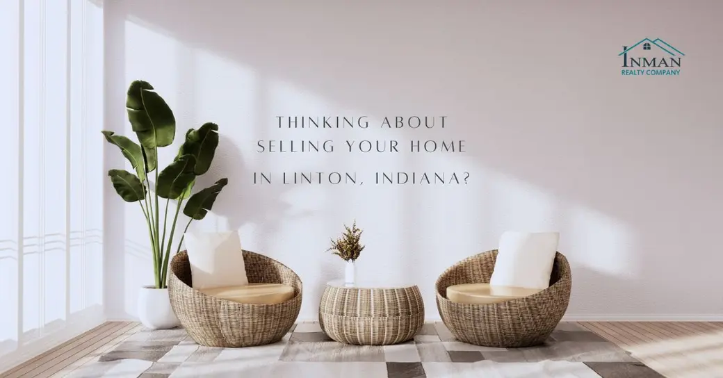 Thinking About Selling Your Home in Linton, Indiana? Here’s What You Need to Know