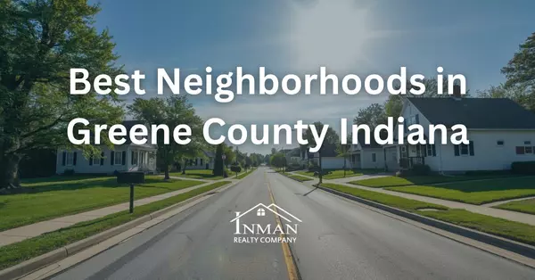 Discover the Best Neighborhoods in Greene County Indiana