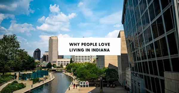 Why People Love Living in Indiana