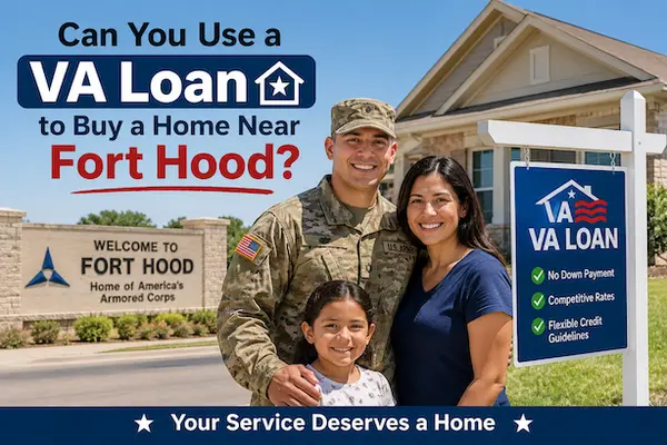 Can You Use a VA Loan to Buy a Home Near Killeen/Fort Hood?