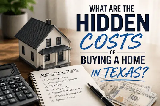 What Are the Hidden Costs of Buying a Home in Texas?