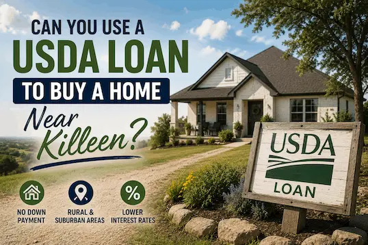 Can You Use a USDA Loan to Buy a Home Near Killeen?