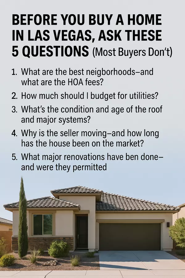 Before You Buy a Home in Las Vegas, Ask These 5 Questions (Most Buyers Don’t)