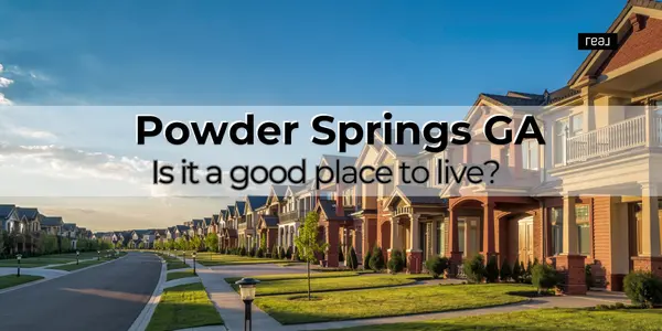 Is Powder Springs GA a Good Place to Live? Pros and Cons Locals Should Know