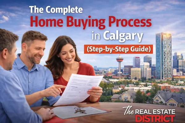 Calgary Home Buying Process (2026 Guide) | The Real Estate District