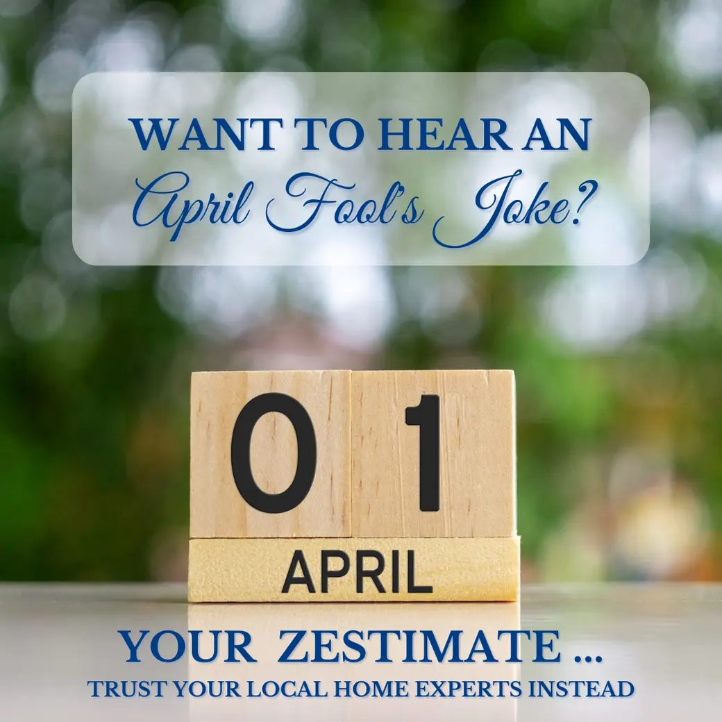 Happy April Fools’ Day! The Biggest Joke in Real Estate Might Be Your Zestimate