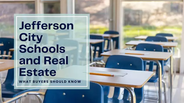 feature image of Jefferson City Schools and Real Estate: What Buyers Should Know