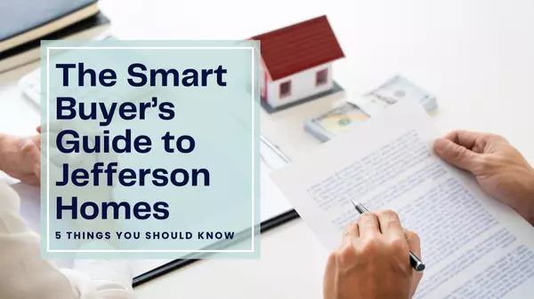 The Smart Buyer's Guide to Jefferson Homes