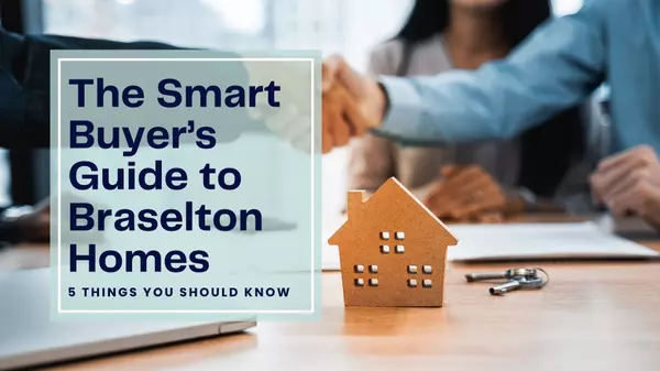 The Smart Buyer's Guide to Braselton Homes