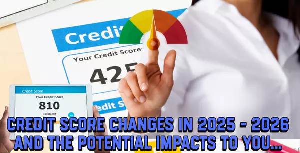 feature image of Credit Score Changes in 2025: What Home Buyers and Refinance Borrowers Must Know Before Applying