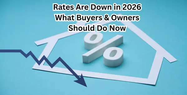 feature image of Why Mortgage Rates Are Falling in 2026 and What Homeowners Should Do in Q1