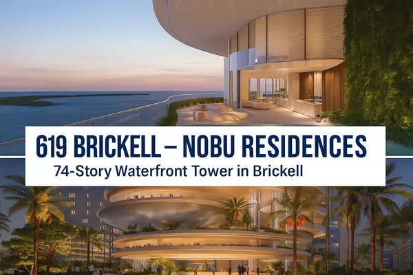 619 Brickell – A Nobu Branded 74-Story Luxury Tower in Brickell