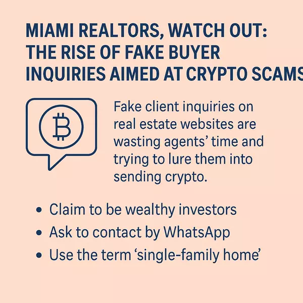Miami Real Estate Agents, Be Alert: Fake Buyer Inquiries Targeting Agents with Crypto Scams,Jay