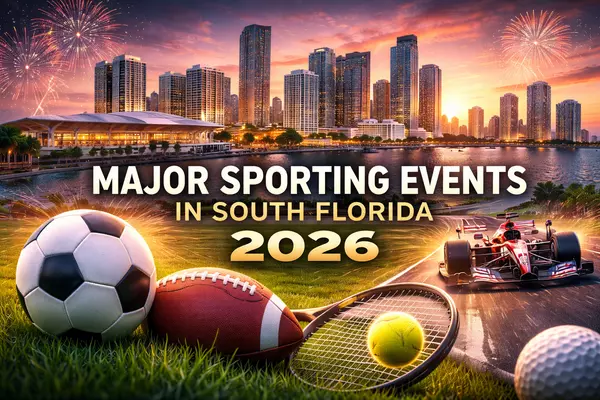 Major Sporting Events in 2026 Will Accelerate Miami and South Florida Real Estate