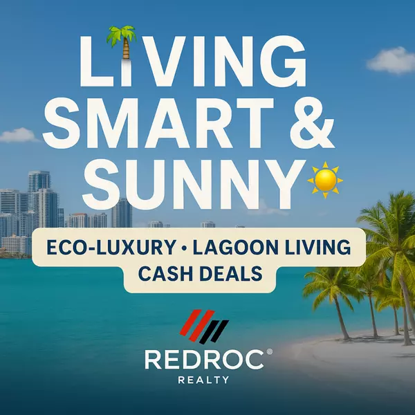 Living Smart & Sunny: Miami’s Eco-Luxury Boom in 2025,Redroc Realty