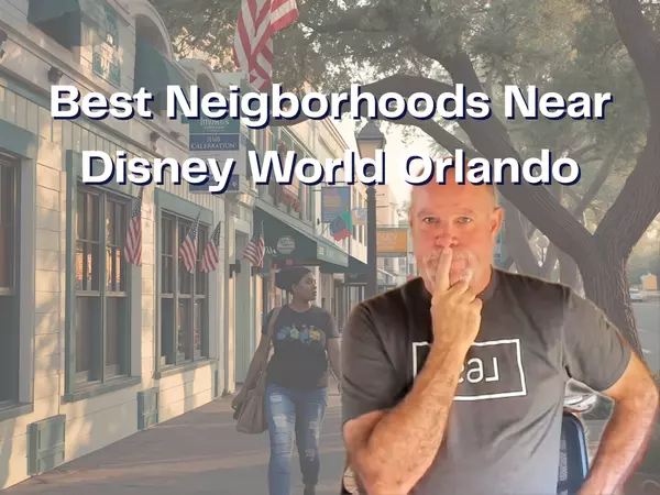 Best Neighborhoods Near Walt Disney World Orlando