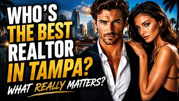 How to Choose the Best Realtor in Tampa When Buying or Selling a Home