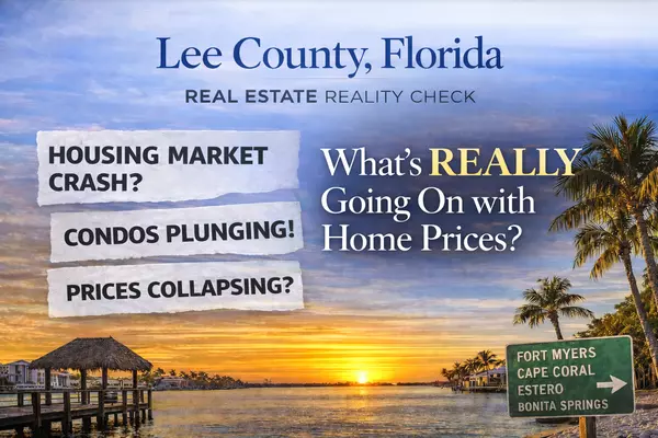 feature image of What the Headlines Aren’t Telling You About Lee County Home Prices