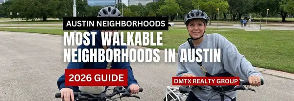 Most Walkable Neighborhoods in Austin (2026 Guide)