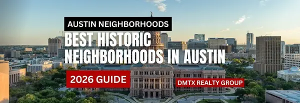 Best Historic Neighborhoods in Austin (2026 Guide)