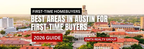 Best Areas in Austin for First-Time Buyers (2026 Guide)