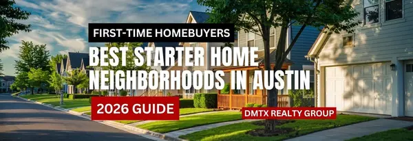 Best Starter Home Neighborhoods in Austin (2026 Guide)
