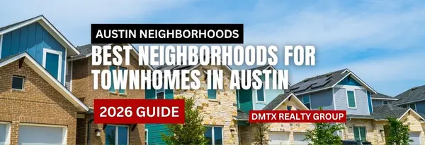 Best Neighborhoods for Townhomes in Austin (2026 Guide)