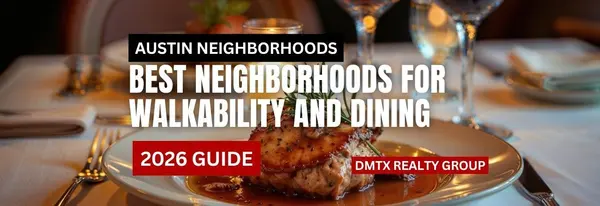 Best Neighborhoods for Walkability and Dining in Austin (2026 Guide)