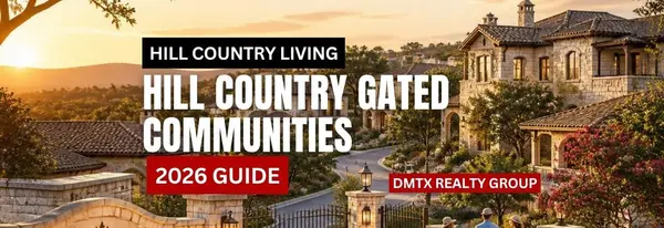 Hill Country Gated Communities (2026 Guide)