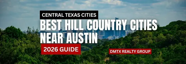 Best Hill Country Cities Near Austin (2026 Guide)