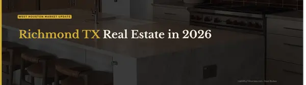 What Buyers Need to Know Before They Miss It: Richmond TX Real Estate in 2026