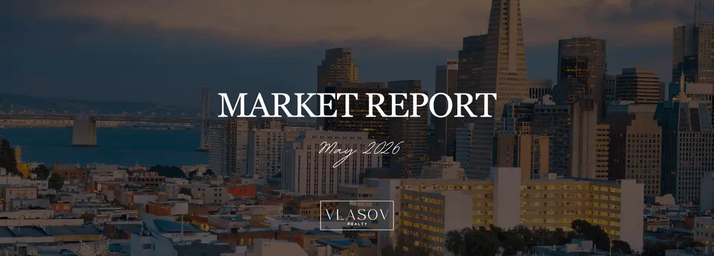 San Francisco Bay Area Residential Market Report May 2026
