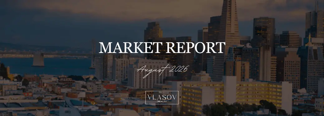 Bay Area Residential Market Report: August 2026