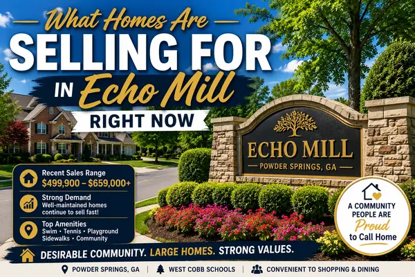 What Homes Are Selling for in Echo Mill Right Now? | Powder Springs, GA,Paul Matadeen