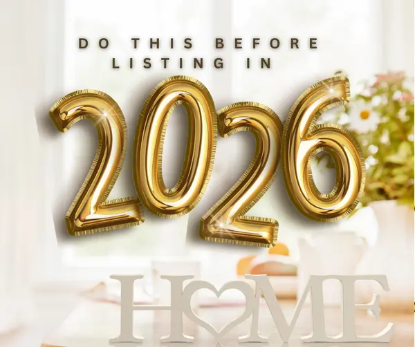 Don’t List Your Home in 2026 Until You Do These Three Things,Tonya Moles