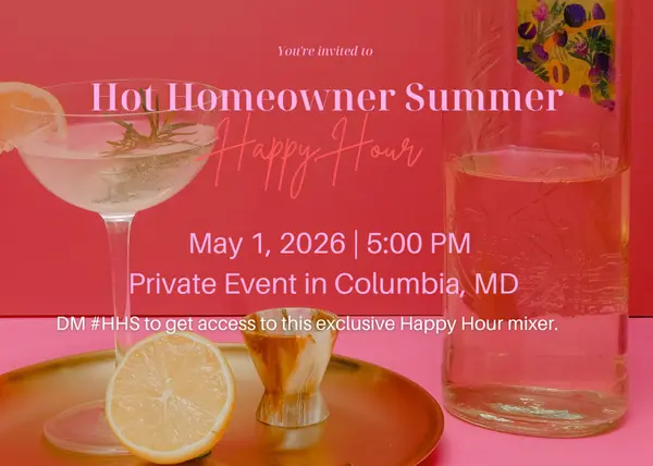 feature image of Join Us for Hot Homeowner Summer Happy Hour Hosted by Maryland Realtor Ashley!