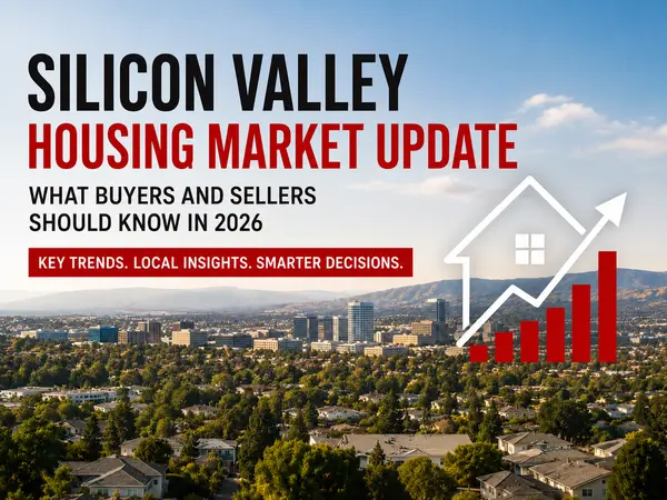 Silicon Valley Housing Market Update: What Buyers and Sellers Should Know in 2026