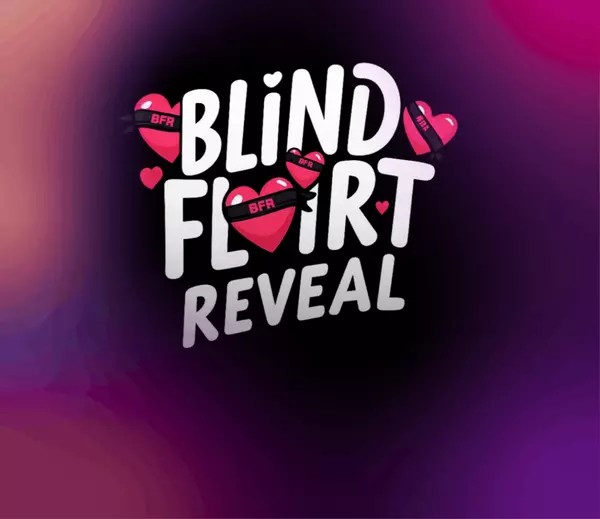 Blind Flirt Reveal | Nov 9