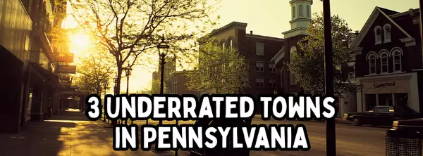  3 Underrated Towns to Live in Eastern Pennsylvania (Don’t Miss These in 2025!)
