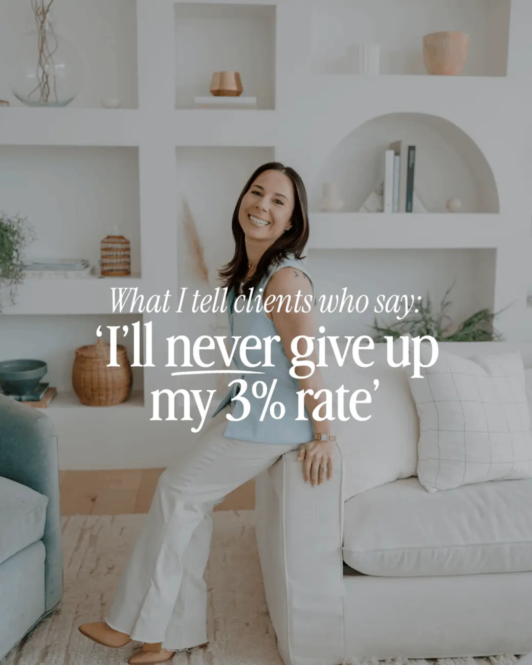 What we tell clients who say ‘I’ll never give up my 3% rate’