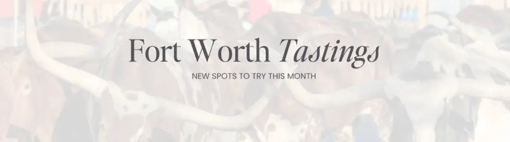 New Fort Worth Restaurants