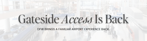 Gate Access Returns to DFW