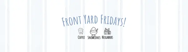 Saginaw Texas Front Yard Fridays