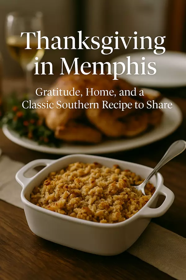 Thanksgiving in Memphis: Gratitude, Home, and a Classic Southern Recipe to Share
