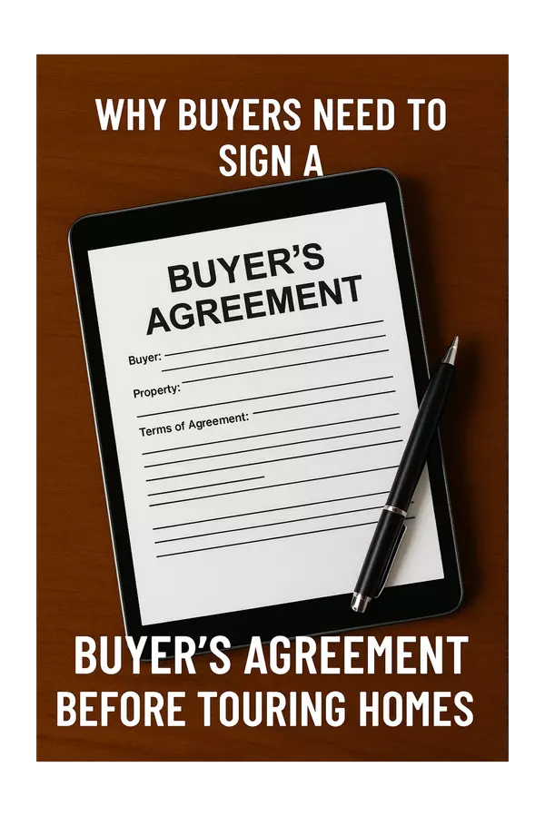 Buyer Representation Agreements: What They Are and Why You Need One Before Seeing Homes