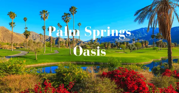 Palm Springs: A Desert Playground of Style, Culture, and Diversity