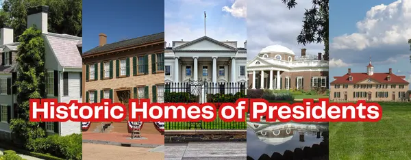 Historic Homes of Presidents
